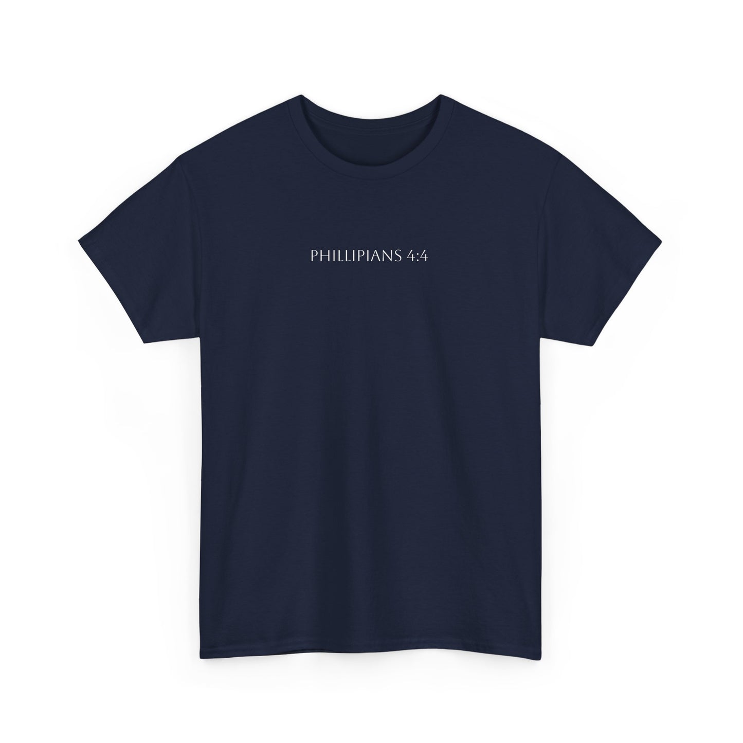 Phillipians 4:4 T-shirt