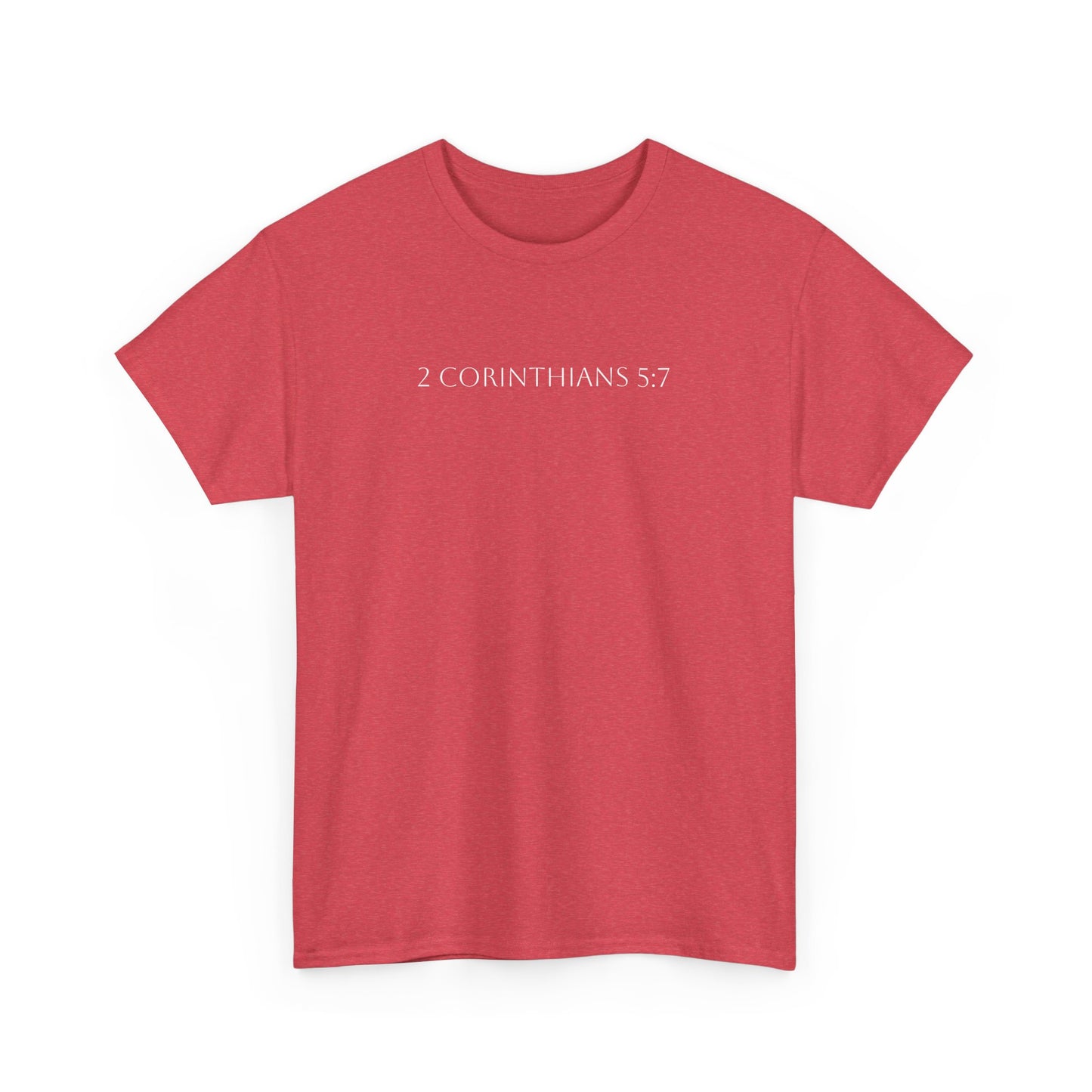 2 Corinthians 5:7 T-shirt - Verse only