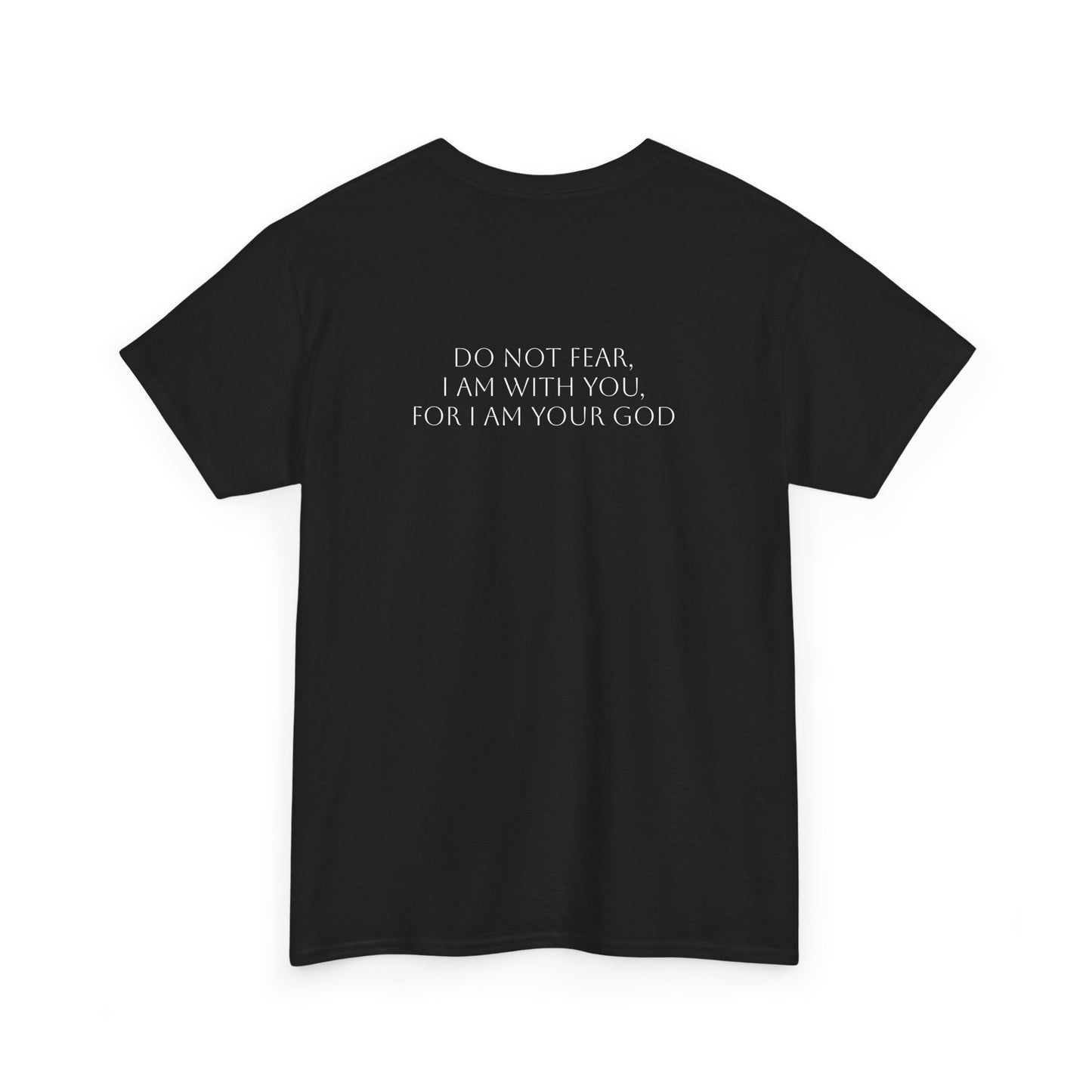 Isaiah 41:10 T-shirt