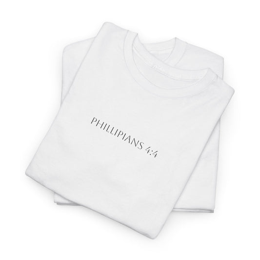 Phillipians 4:4 T-shirt - Verse only