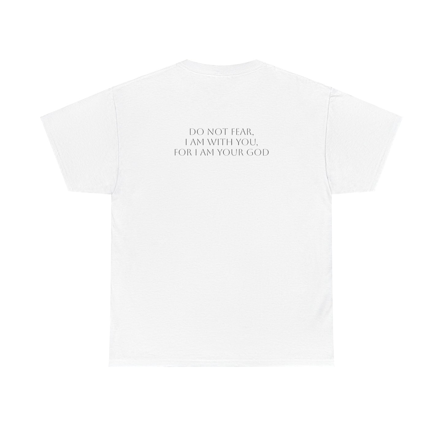 Isaiah 41:10 T-shirt