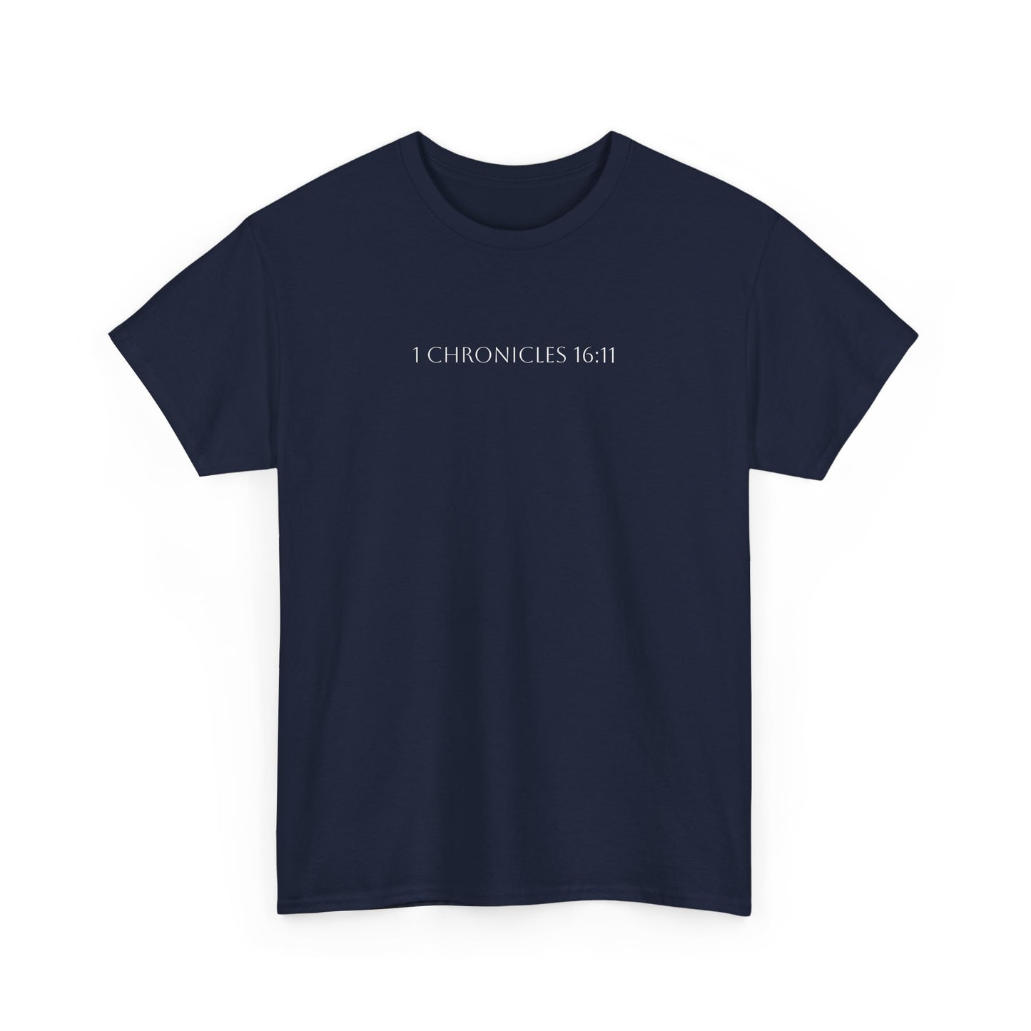 1 Chronicles 16:11 T-shirt - Verse only